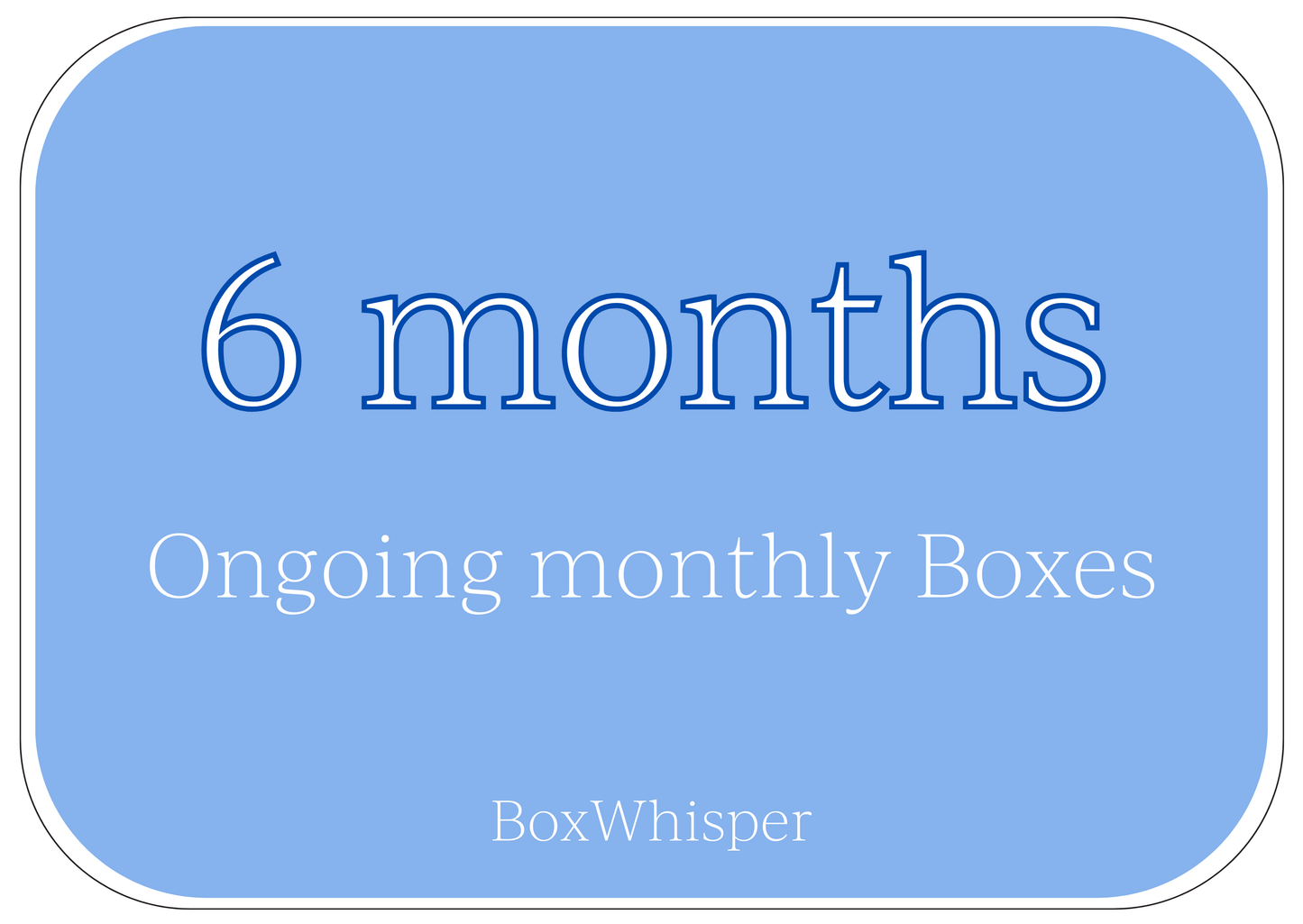 GIFT 6 MONTH